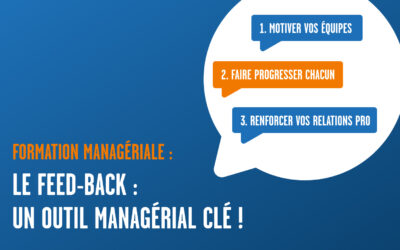 Le feed-back : un outil managérial clé !
