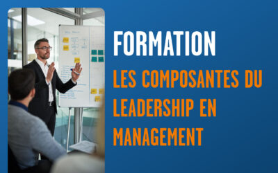 Les composantes du leadership en management !