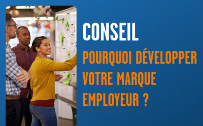 Pourquoi la Marque Employeur est-elle un levier stratégique pour attirer et fidéliser les talents ?