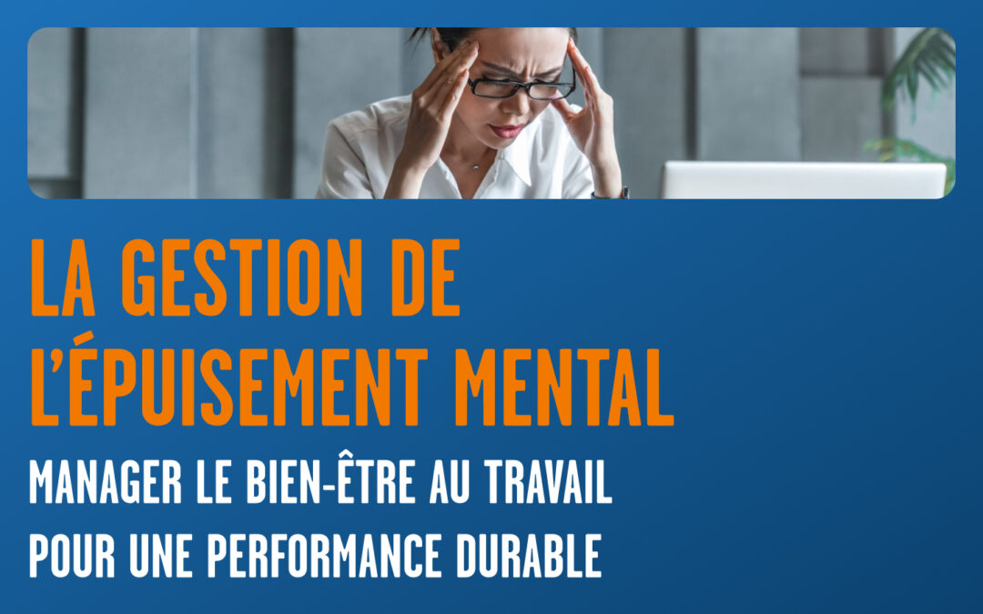 La gestion de l’épuisement mental